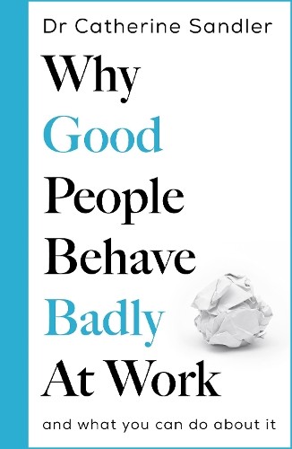 Why Good People Behave Badly At Work - Image 5