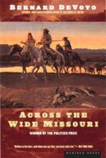 Across the Wide Missouri - Paperback By DeVot...