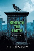 Beneath The Earth | K. L. Dempsey | Taschenbuch | Kartoniert / Broschiert | 2020