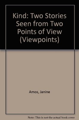 Kind: Two Stories Seen from Two Points of View (Viewpoints) By J
