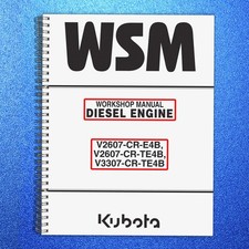 Kubota Diesel Engine V2607-cr-e4-b V2607-cr-te4b V3307 Workshop Manual Wsm