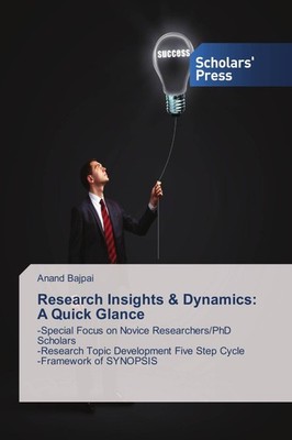 Research Insights & Dynamics: A Quick Glance Anand Bajpai
