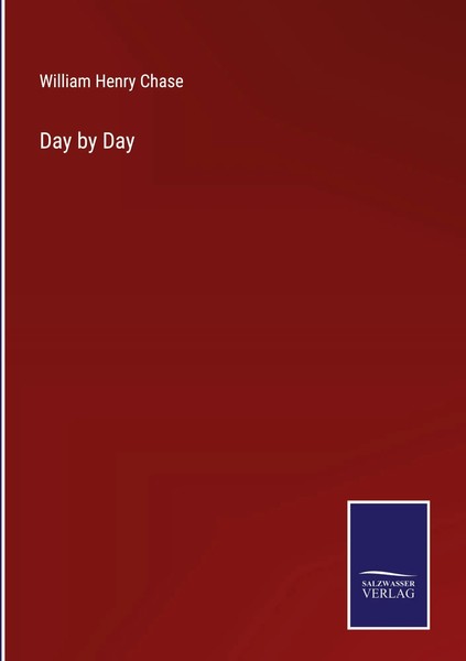 William Henry Chase | Day By Day | Buch | Englisch (2022) | Gebunden | Outlook-image