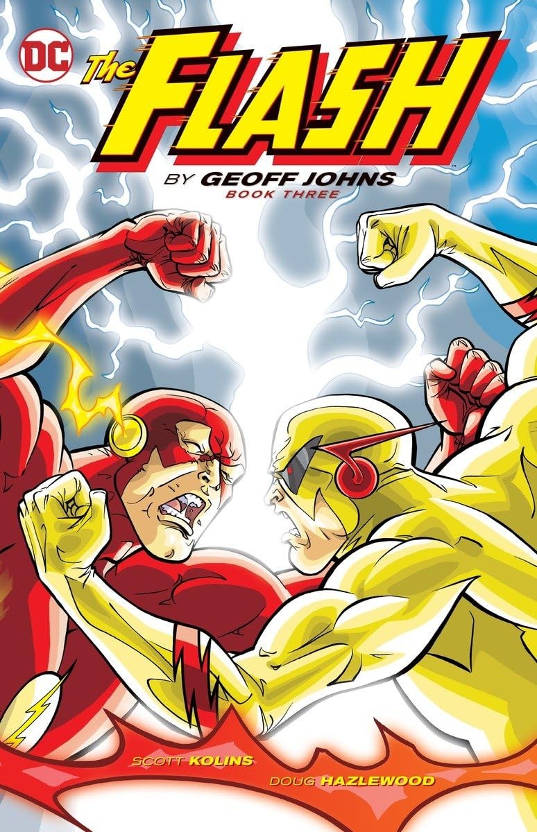 The Flash By Geoff Johns Book Three (The Flash by Geoff Johns, 3)