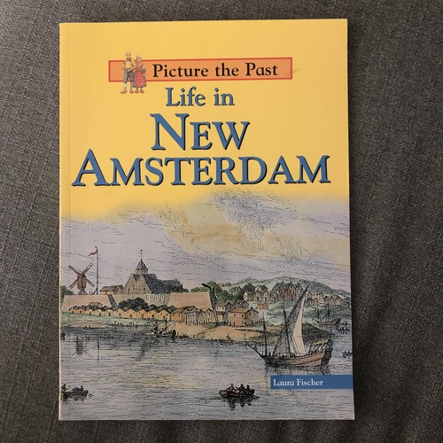 Life in New Amsterdam - Picture the Past By Laura Fischer - Imagen 1 de 2
