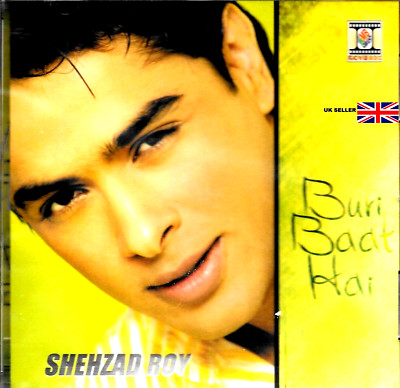SHEHZAD ROY - BURI BAAT HAI - NEW POP SONGS CD