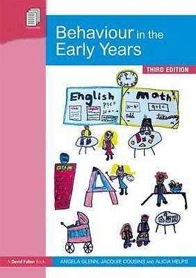 Behaviour in the Early Years by Angela Glenn, Alicia Helps, Jacquie Cousins...
