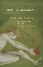 Creation and Anarchy: The Work of Art and the Religion of Capitalism (Paperback