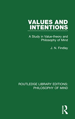 Values and Intentions: A Study in Value-theory and Philosophy of