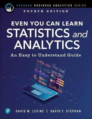 Even You Can Learn Statistics and Analytics: An Easy to Understand Guide Buch