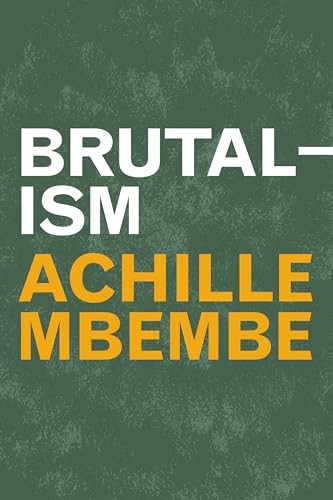 Brutalism (Theory in Forms) by Achille Mbembe (PB 2024) - Image 5