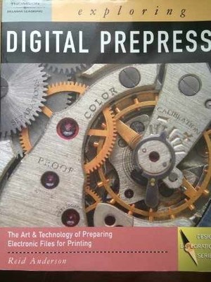 Exploring Digital PrePress: The Art - Paperback, by Anderson Reid - Very Good
