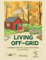 Off-Grid Living: A Beginner's Guide To Sustainable