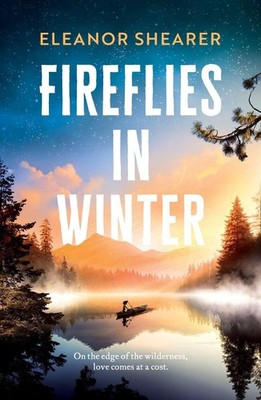 Fireflies in Winter A breathtaking novel of survival, hope and the enduring p...