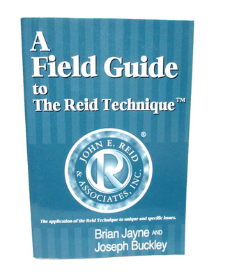 A Field guide to the Reid Technique by Janyne & Buckley interview interrogation