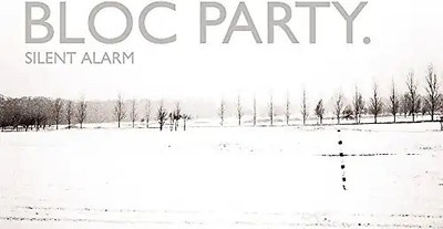 Bloc Party. - Silent Alarm