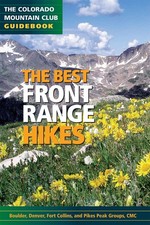 The Best Front Range Hikes (Colorado Mountain Club Guidebooks)-T