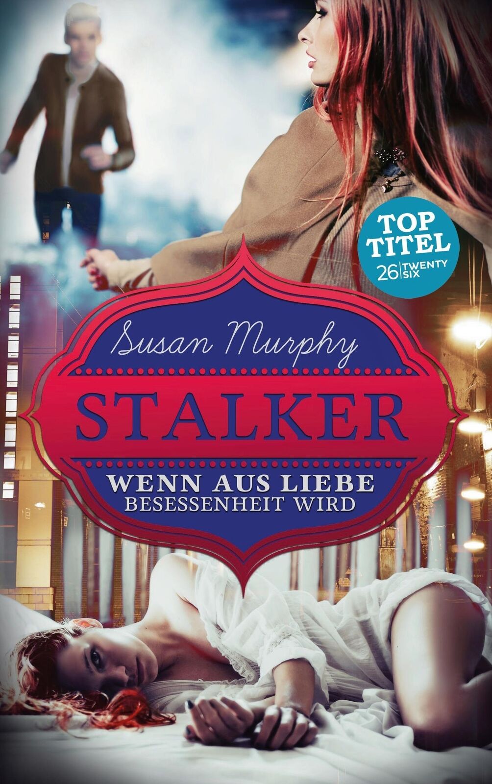 Thumbnail - Stalker Wenn Aus Liebe Besessenheit Wird Susan Murphy Taschenbuch