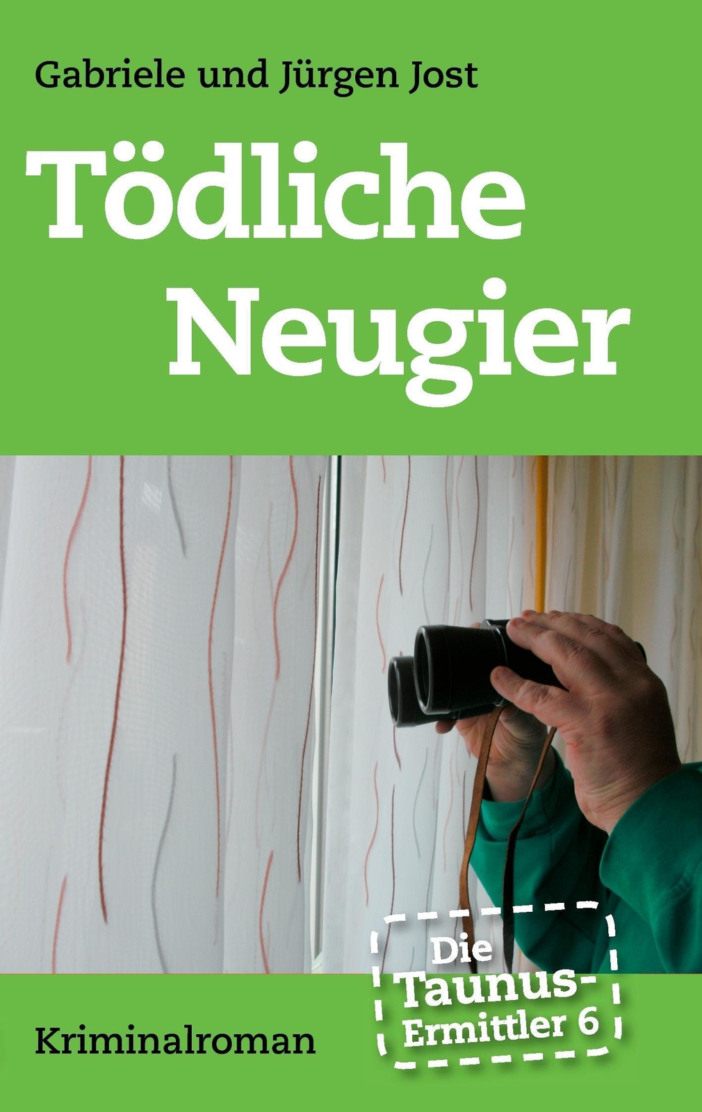 Thumbnail - Die Taunus-ermittler Band 6 - Tödliche Neugier | Gabriele Jost (u. A.)