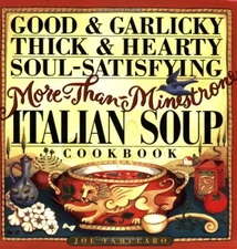 Good & Garlicky, Thick & Hearty, Soul-Satisfying, More-Than-Minestrone Itali...