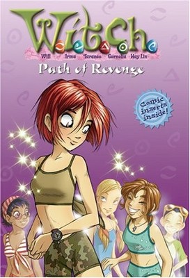 W.I.T.C.H. CHAPTER BOOK: PATH OF REVENGE - BOOK #16 By Disney Book Group *VG+*