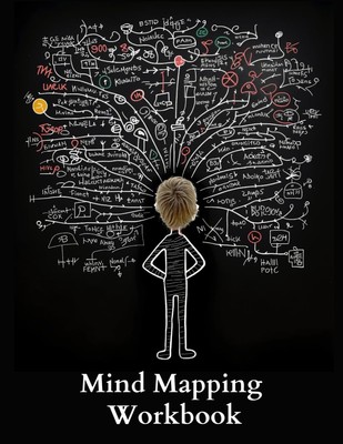 Mind Mapping Workbook: A Notebook to Brainstorm, Plan, Organize Ideas and Though