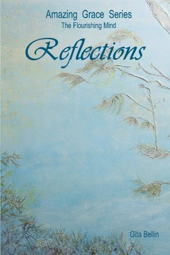 Amazing Grace Series: Reflections (Amazing Grace Series the... - Bellin, Gita
