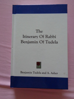 The Itinerary Of Benjamin Of Tudela Translated by A Asher vol II Notes Essays