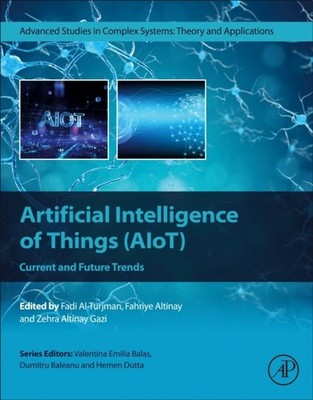 Artificial Intelligence of Things (AIoT) Current and Future Trends Al-Turjman