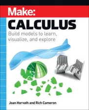 Make: Calculus: Build models to learn, visualize, and explore - Paperback - GOOD