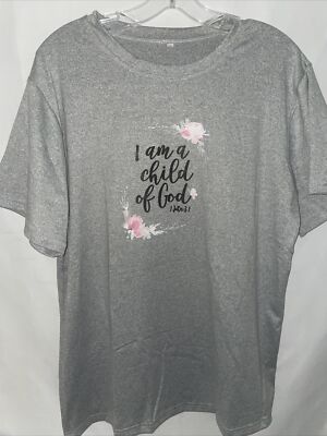 NEW I Am A Child Of God Graphic T Shirt Women s Grey Floral Soft Small