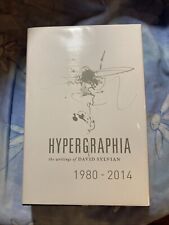 Hypergraphia: The Writings of David Sylvian 1980-2014 by Hypergraphia: The Writings of David Sylvian 1980-2014 by