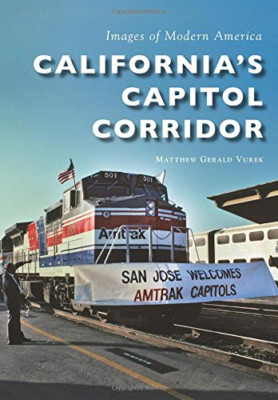 California S Capitol Corridor (Images of Modern America - Paperback NEW Matthew