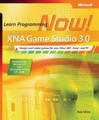 Microsoft XNA Game Studio 3.0 : Learn Programming Now! Paperback