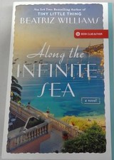 Along the Infinite Sea by Beatriz Williams by Beatriz Williams