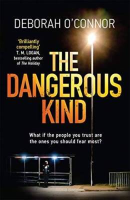 The Dangerous Kind: The thriller that will make you second-guess eve - VERY GOOD