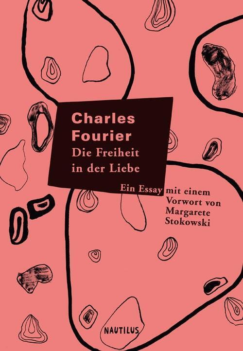 Thumbnail - Charles Fourier / Die Freiheit In Der Liebe9783960540557