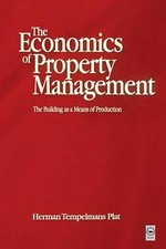 The Economics of Property Management: The Building as a Means of Production: Th