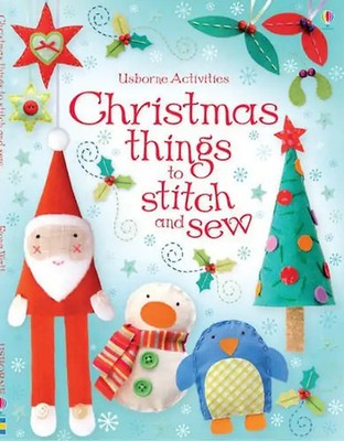 Christmas Things to Stitch and Sew (Usborne Activities) - Fiona Watt