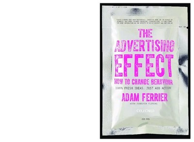 The Advertising Effect: How to Change Behaviour | Adam Ferrier | Englisch | Buch