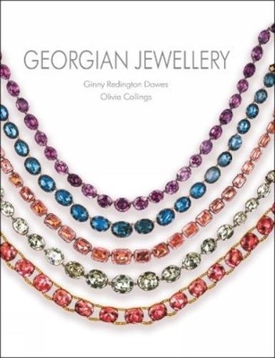 Olivia Collings Ginny Redington Dawes Georgian Jewellery (Hardback)