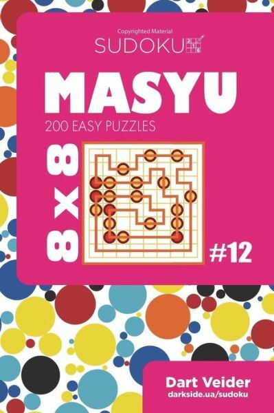 Sudoku Masyu 200 Easy Puzzles 8x8 Volume 12 EBay