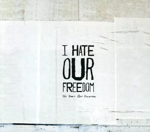 I hate freedom