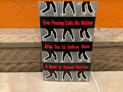 Elvis Presley Calls His Mother After the Ed Sullivan Show by Charters, Samuel