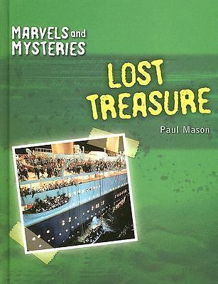 Lost Treasure (Marvels And Mysteries) by Paul Mason