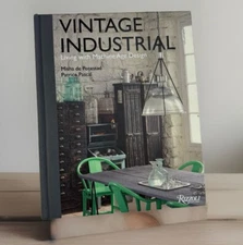 Vintage Industrial: Living with Machine Age Design HB Like New dePotestad