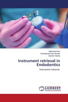 Manpreet Kaur (U. A.) | Instrument Retrieval In Endodontics | Taschenbuch (2022)