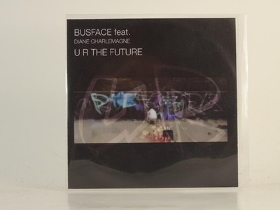 BUSFACE FT DAINE CHARLMANGE U R FUTURE (H1) 4 Track Promo CD Single including Pi