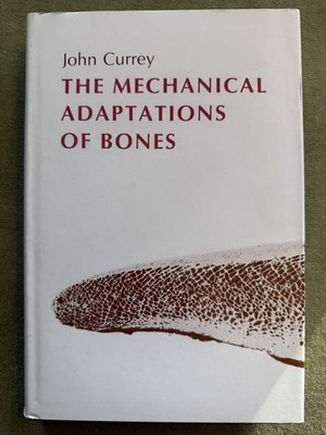 The mechanical adaptations of bones John Currey