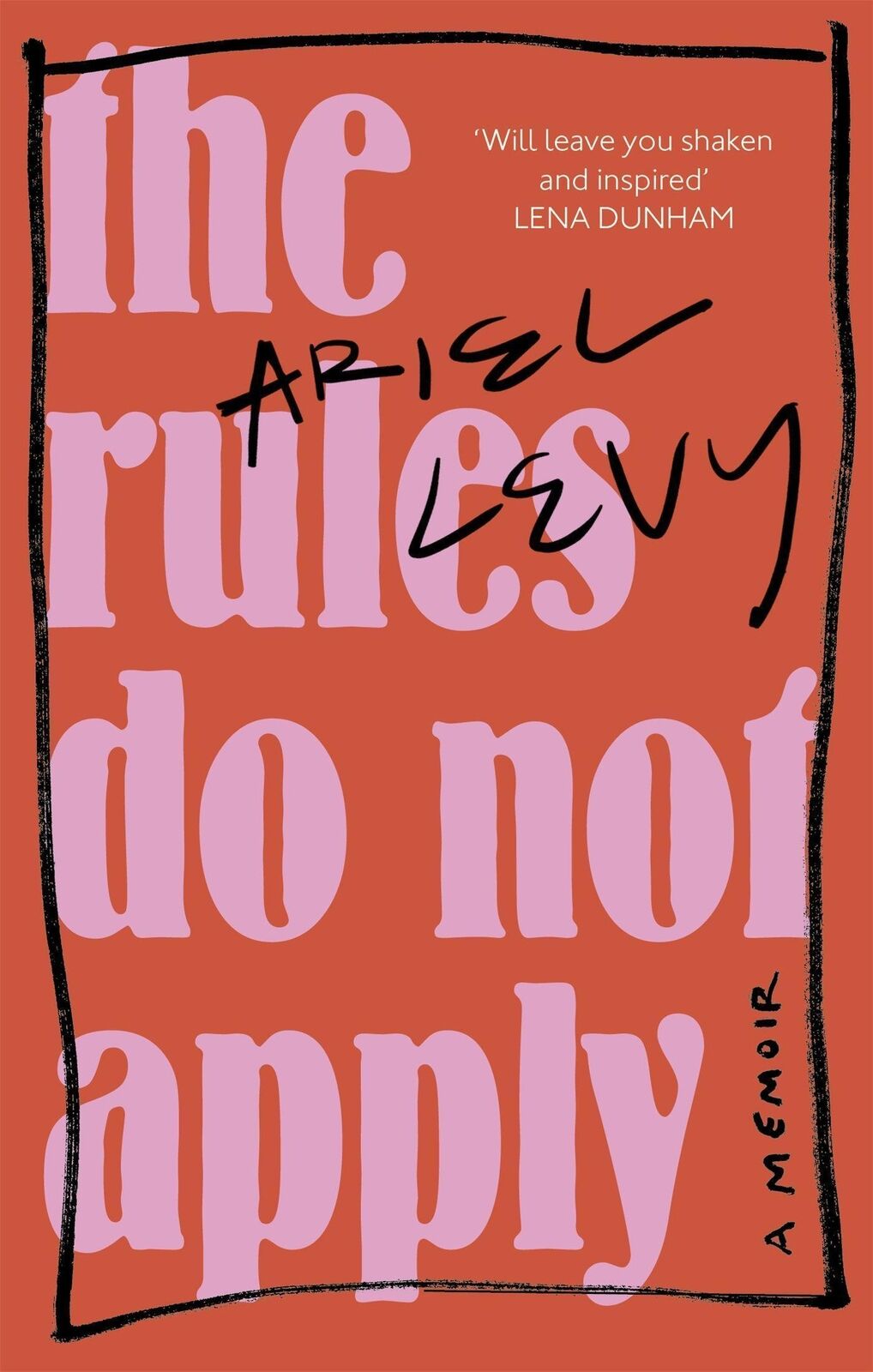 Thumbnail - Ariel Levy | The Rules Do Not Apply | Taschenbuch | Englisch (2018) |